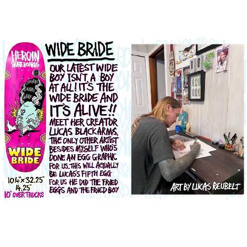 HEROIN WIDE BRIDE DECK 10.4 HEROIN WIDE BRIDE DECK 10.4